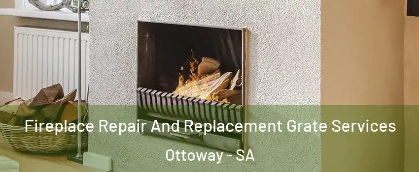 Fireplace Repair And Replacement Grate Services Ottoway - SA