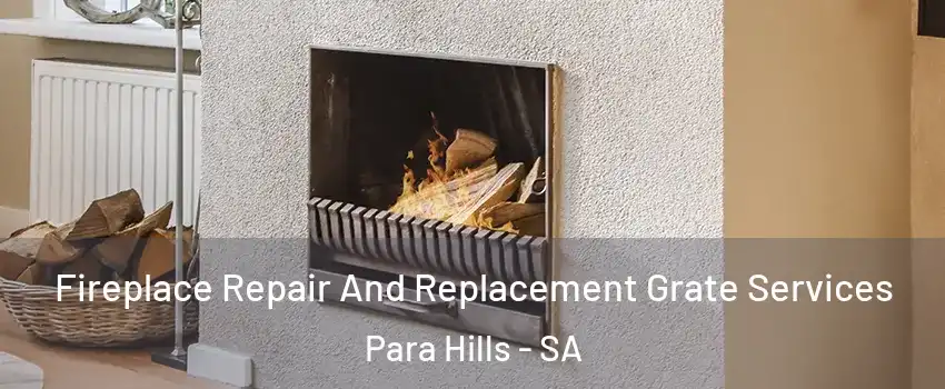  Fireplace Repair And Replacement Grate Services Para Hills - SA