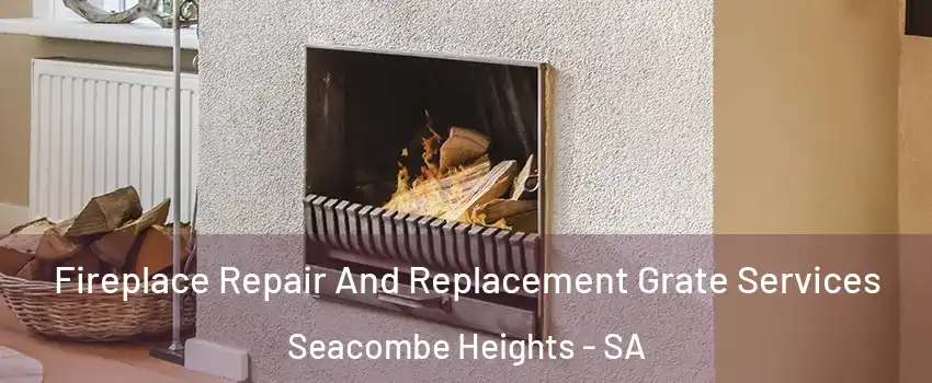  Fireplace Repair And Replacement Grate Services Seacombe Heights - SA
