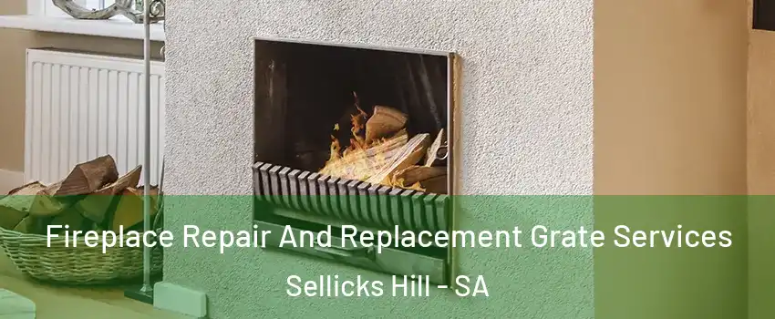  Fireplace Repair And Replacement Grate Services Sellicks Hill - SA
