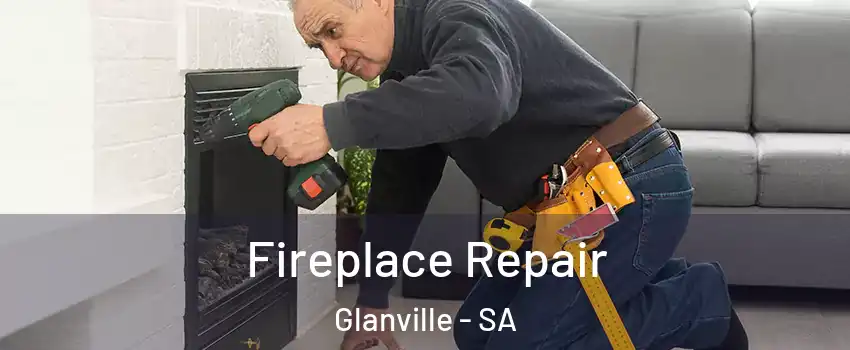 Fireplace Repair Glanville - SA