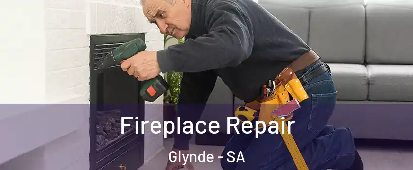 Fireplace Repair Glynde - SA