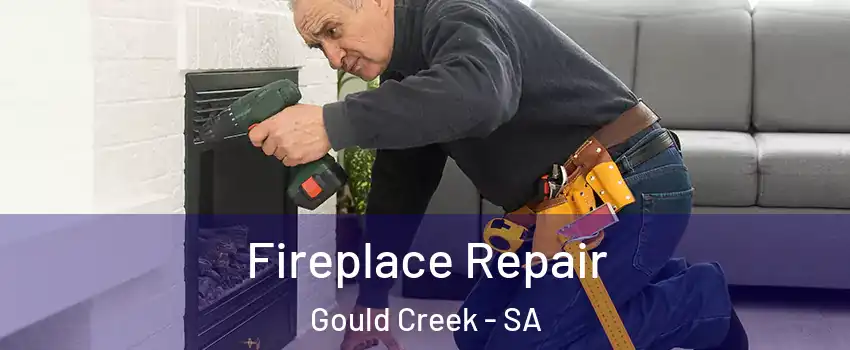 Fireplace Repair Gould Creek - SA