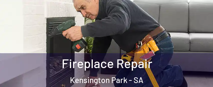  Fireplace Repair Kensington Park - SA