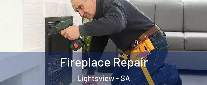  Fireplace Repair Lightsview - SA