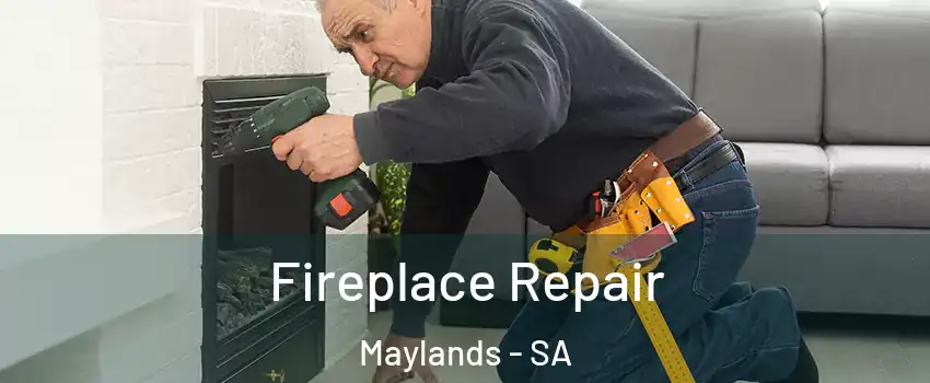  Fireplace Repair Maylands - SA