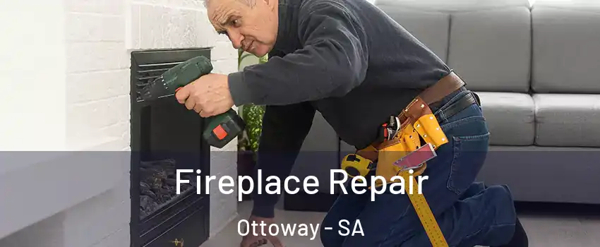  Fireplace Repair Ottoway - SA