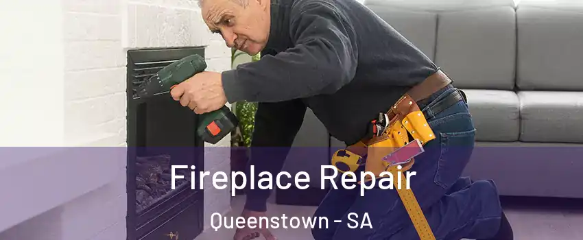  Fireplace Repair Queenstown - SA