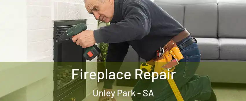 Fireplace Repair Unley Park - SA