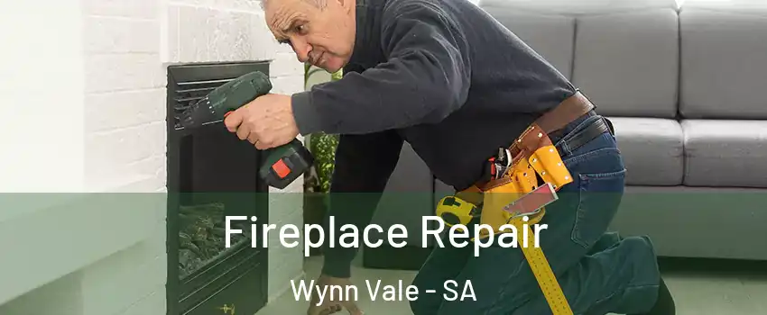  Fireplace Repair Wynn Vale - SA