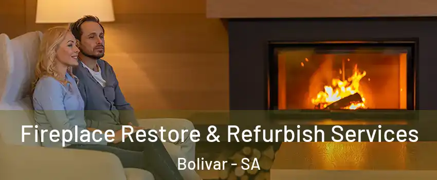 Fireplace Restore & Refurbish Services Bolivar - SA