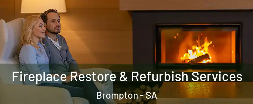  Fireplace Restore & Refurbish Services Brompton - SA