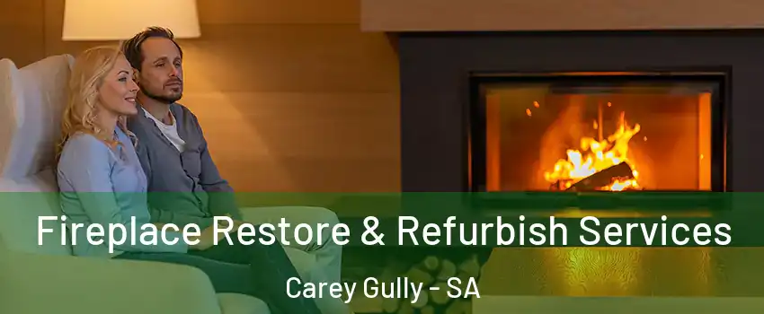 Fireplace Restore & Refurbish Services Carey Gully - SA