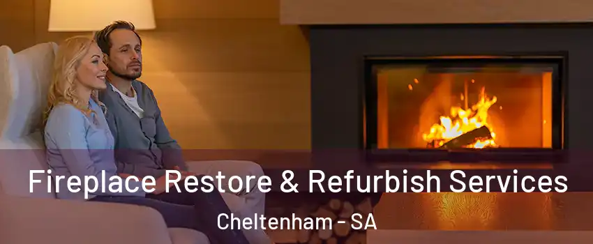  Fireplace Restore & Refurbish Services Cheltenham - SA