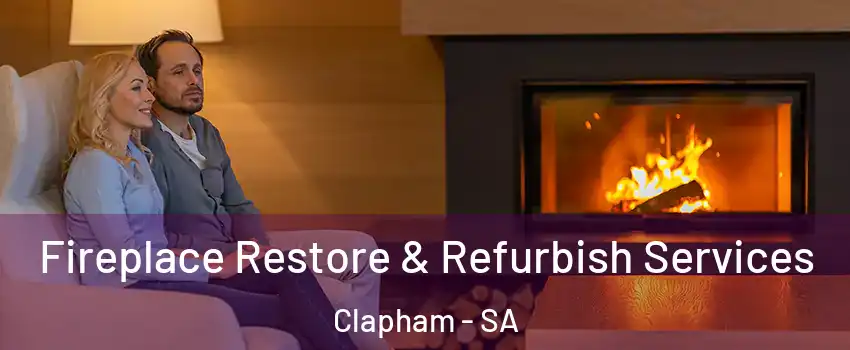 Fireplace Restore & Refurbish Services Clapham - SA