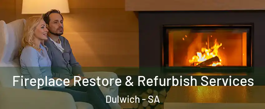 Fireplace Restore & Refurbish Services Dulwich - SA