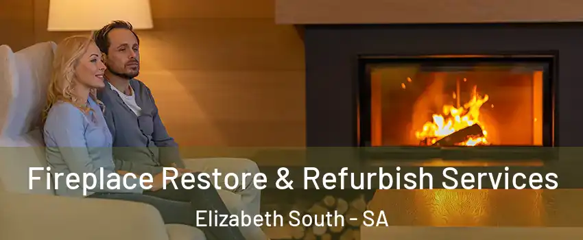 Fireplace Restore & Refurbish Services Elizabeth South - SA