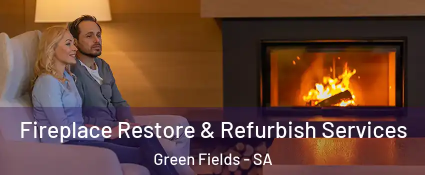 Fireplace Restore & Refurbish Services Green Fields - SA