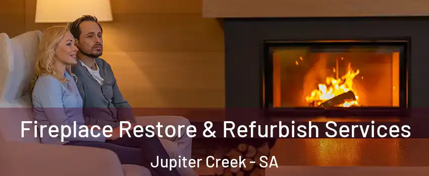 Fireplace Restore & Refurbish Services Jupiter Creek - SA