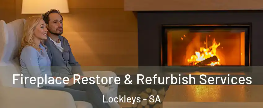 Fireplace Restore & Refurbish Services Lockleys - SA
