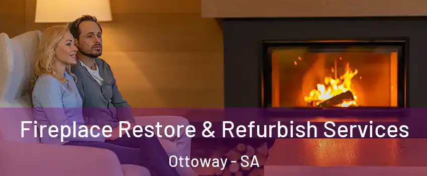 Fireplace Restore & Refurbish Services Ottoway - SA