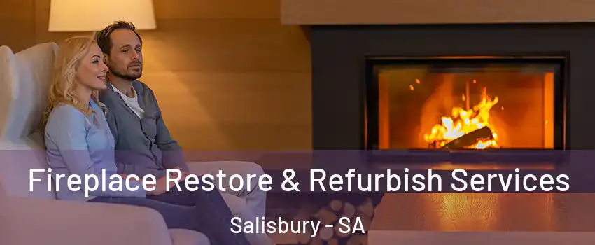 Fireplace Restore & Refurbish Services Salisbury - SA