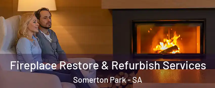  Fireplace Restore & Refurbish Services Somerton Park - SA