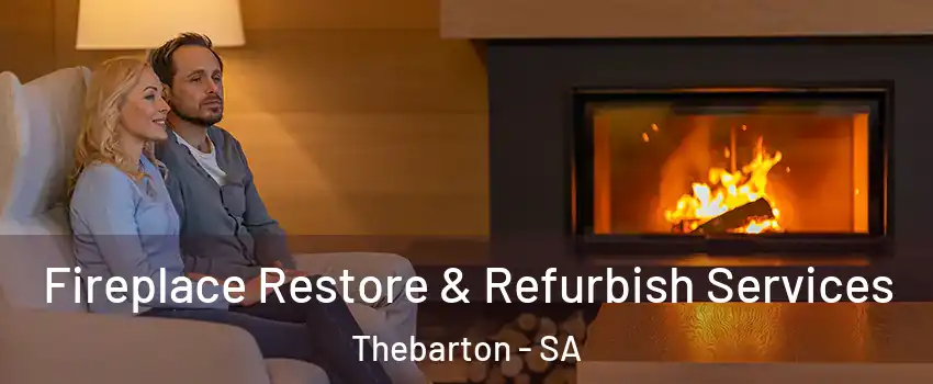 Fireplace Restore & Refurbish Services Thebarton - SA