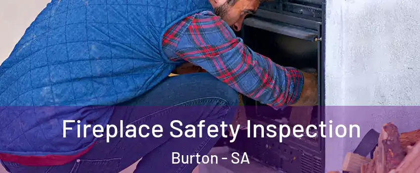 Fireplace Safety Inspection Burton - SA