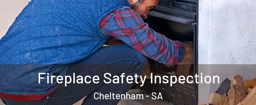 Fireplace Safety Inspection Cheltenham - SA