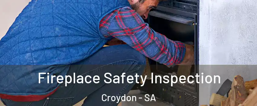 Fireplace Safety Inspection Croydon - SA
