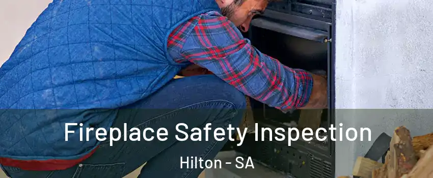 Fireplace Safety Inspection Hilton - SA