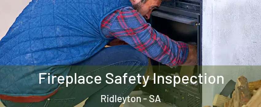  Fireplace Safety Inspection Ridleyton - SA