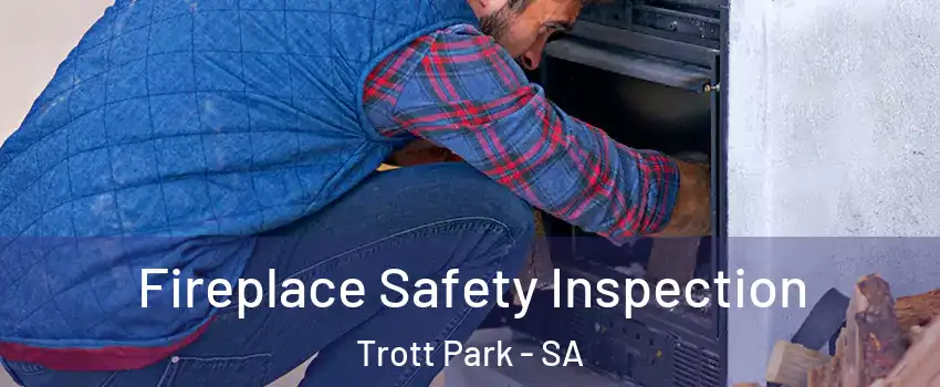  Fireplace Safety Inspection Trott Park - SA