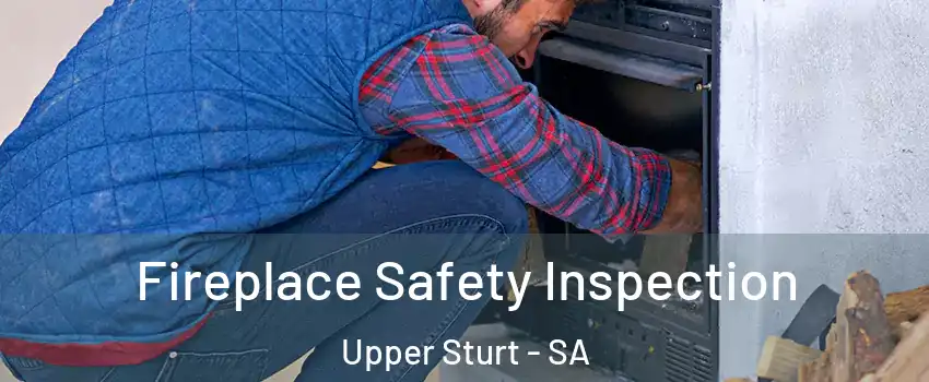  Fireplace Safety Inspection Upper Sturt - SA