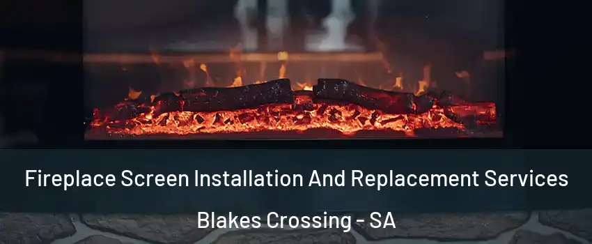  Fireplace Screen Installation And Replacement Services Blakes Crossing - SA