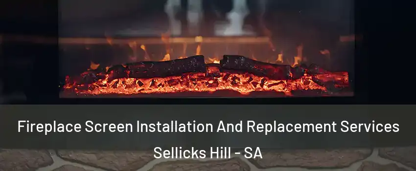  Fireplace Screen Installation And Replacement Services Sellicks Hill - SA