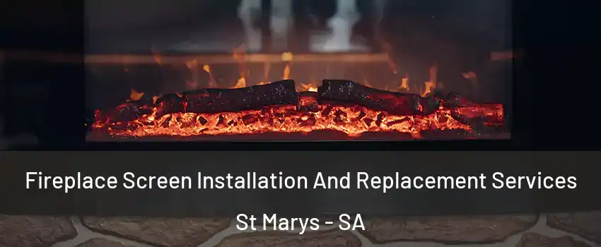 Fireplace Screen Installation And Replacement Services St Marys - SA