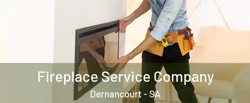  Fireplace Service Company Dernancourt - SA