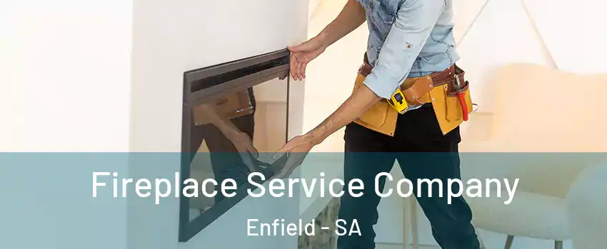 Fireplace Service Company Enfield - SA