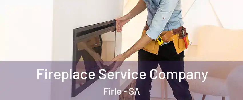 Fireplace Service Company Firle - SA
