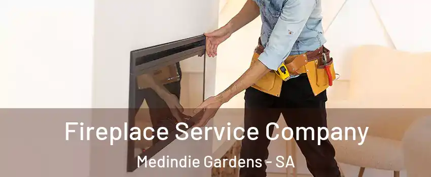  Fireplace Service Company Medindie Gardens - SA