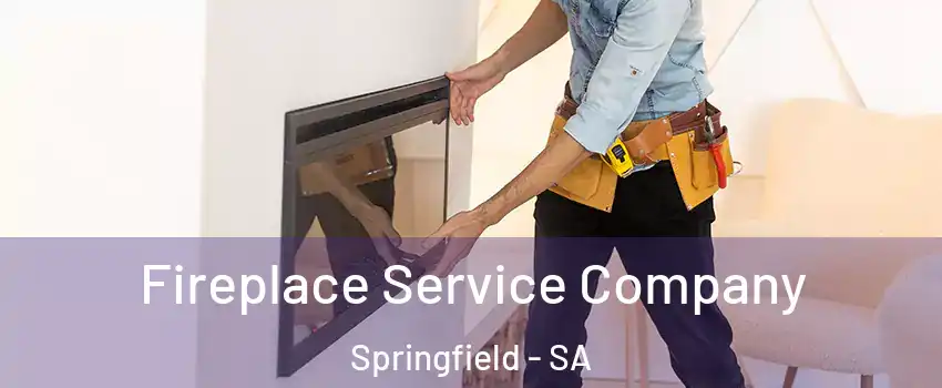  Fireplace Service Company Springfield - SA