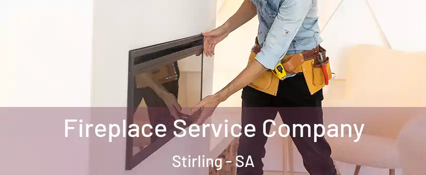  Fireplace Service Company Stirling - SA