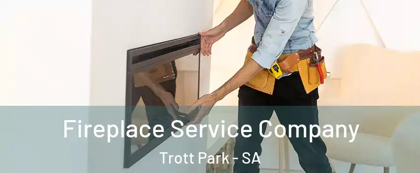  Fireplace Service Company Trott Park - SA