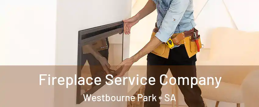  Fireplace Service Company Westbourne Park - SA