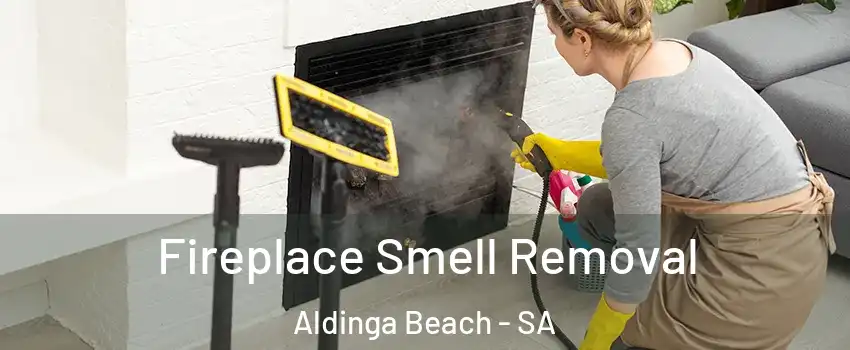 Fireplace Smell Removal Aldinga Beach - SA