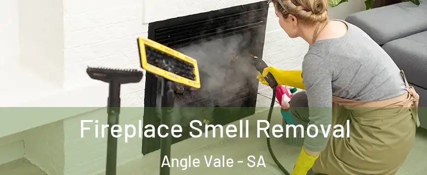 Fireplace Smell Removal Angle Vale - SA