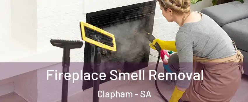 Fireplace Smell Removal Clapham - SA