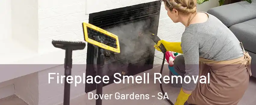 Fireplace Smell Removal Dover Gardens - SA